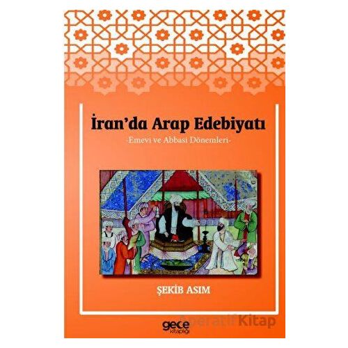 İranda Arap Edebiyatı - Şekib Asım - Gece Kitaplığı