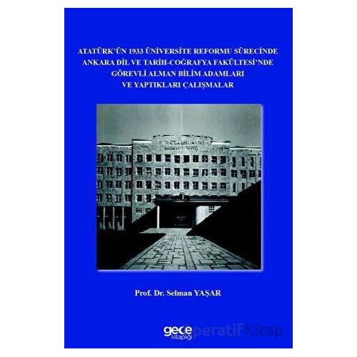 Atatürk’ün 1933 Üniversite Reformu Sürecinde Ankara Dil ve Tarih-Coğrafya Fakültesi’nde Görevli Alma