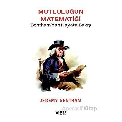 Mutluluğun Matematiği - Jeremy Bentham - Gece Kitaplığı