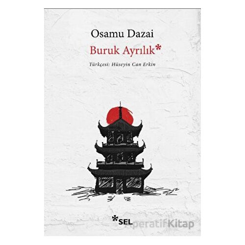 Buruk Ayrılık - Osamu Dazai - Sel Yayıncılık