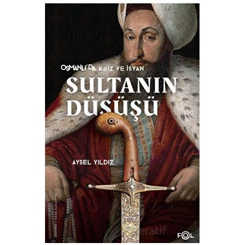 Sultanın Düşüşü - Aysel Yıldız - Fol Kitap