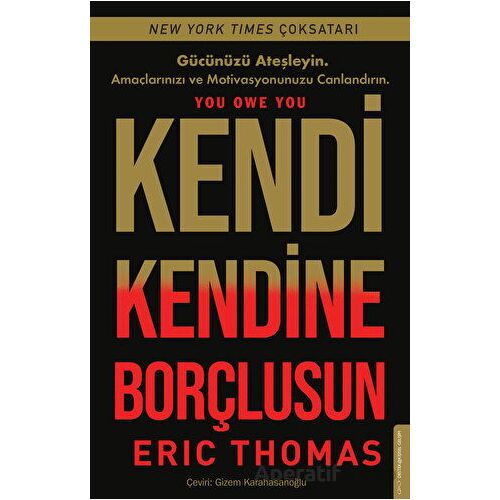 Kendi Kendine Borçlusun - Eric Thomas - Destek Yayınları