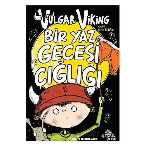 Vulgar Viking 5 Bir Yaz Gecesi Çığlığı - Odin Redbeard - Kronik Kitap