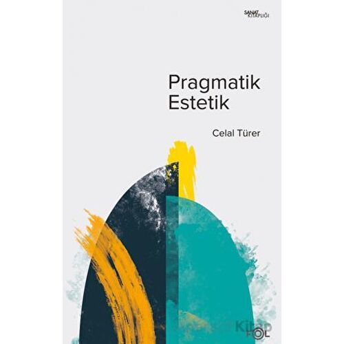 Pragmatik Estetik - Celal Türer - Fol Kitap