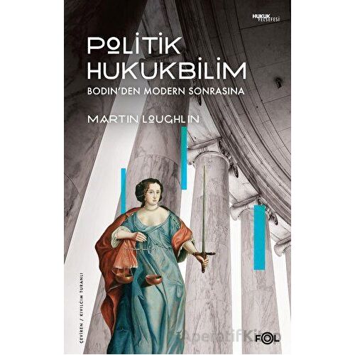 Politik Hukukbilim - Martin Loughlin - Fol Kitap