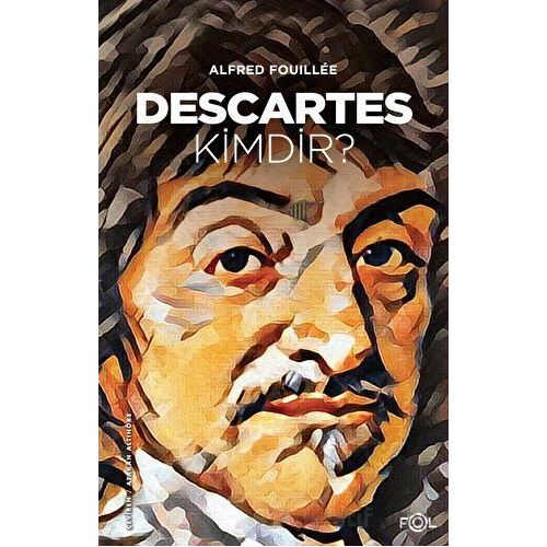 Descartes Kimdir? - Alfred Fouillee - Fol Kitap