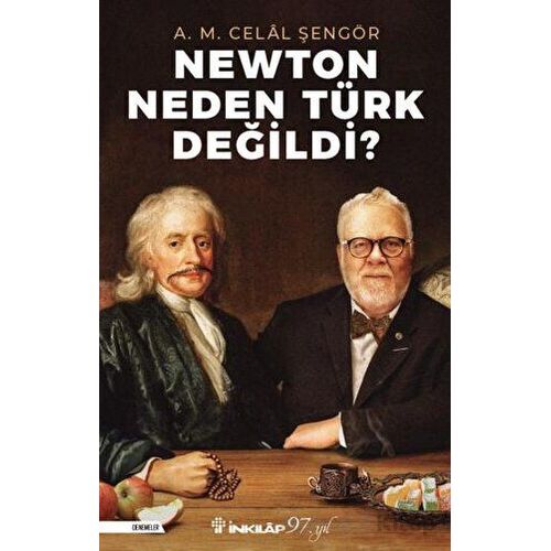Newton Neden Türk Değildi? - A. M. Celal Şengör - İnkılap Kitabevi