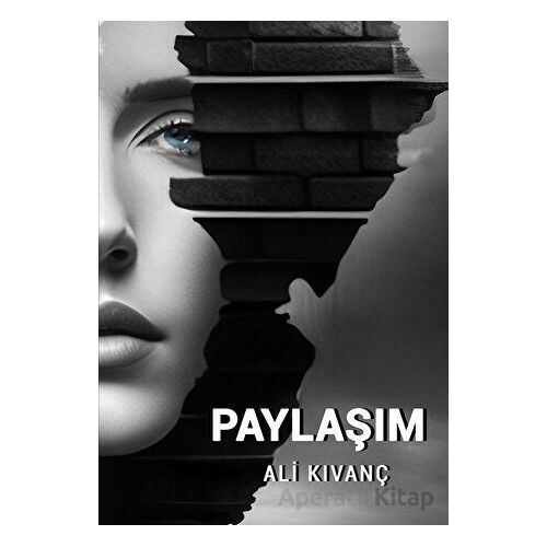 Paylaşım - Ali Kıvanç - İkinci Adam Yayınları