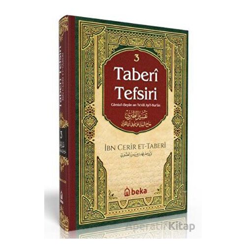 Taberi Tefsiri 3. Cilt - Ebu Cafer Muhammed B. Cerir et-Taberi - Beka Yayınları