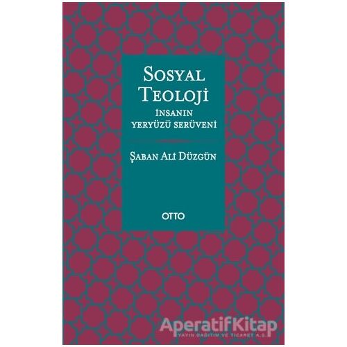 Sosyal Teoloji - Şaban Ali Düzgün - Otto Yayınları