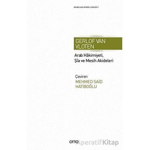 Arab Hakimiyeti, Şia ve Mesih Akideleri - Gerlof Van Vloten - Otto Yayınları