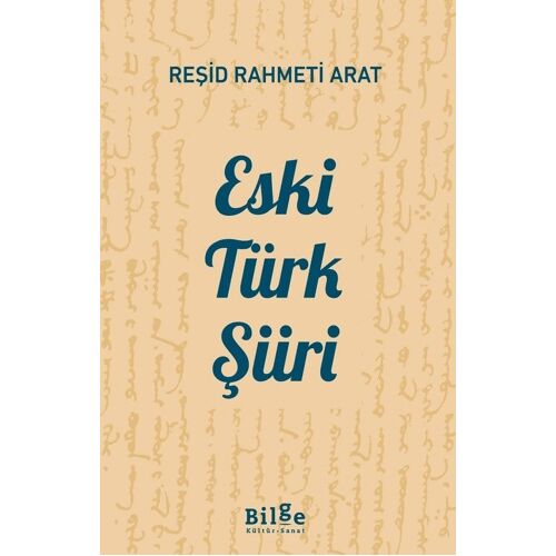 Eski Türk Şiiri - Reşid Rahmeti Arat - Bilge Kültür Sanat