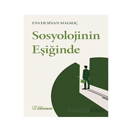 Sosyolojinin Eşiğinde - Enver Sinan Malkoç - Nida Yayınları