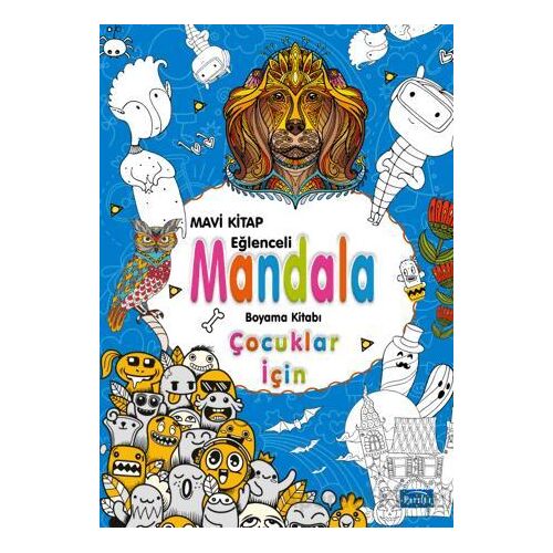 Çocuklar İçin Mandala Mavi - Kolektif - Parıltı Yayınları