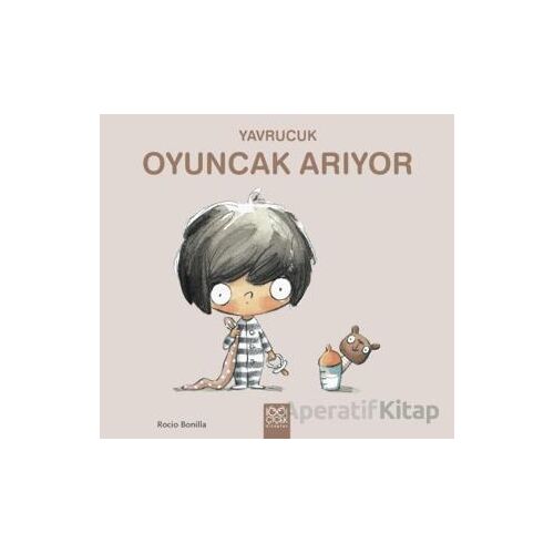 Yavrucuk Oyuncak Arıyor - Rocio Bonilla - 1001 Çiçek Kitaplar