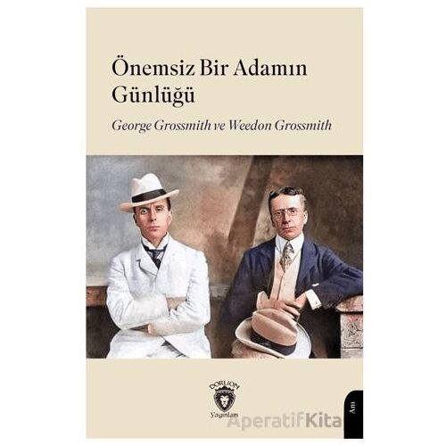 Önemsiz Bir Adamın Günlüğü - Weedon Grossmith - Dorlion Yayınları