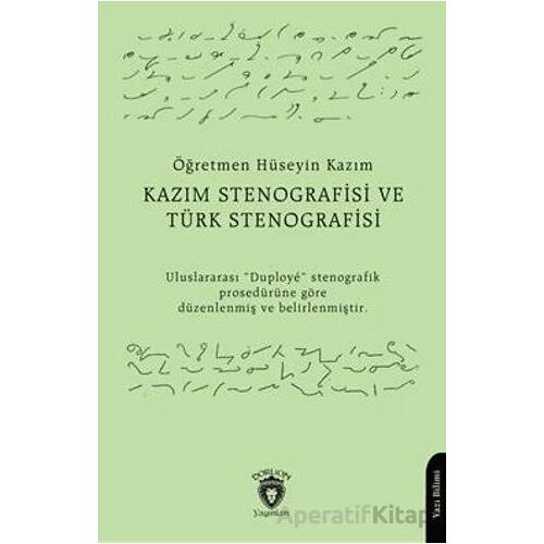 Kazım Stenografisi ve Türk Stenografisi - Muallim Hüseyin Kazım - Dorlion Yayınları