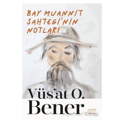 Bay Muannit Sahtegi’nin Notları - Vüsat O. Bener - Everest Yayınları