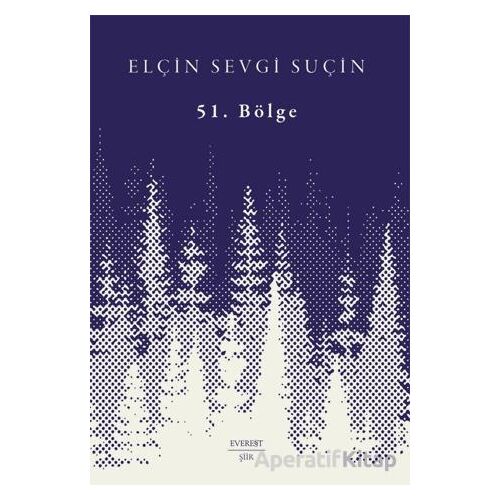 51. Bölge - Elçin Sevgi Suçin - Everest Yayınları