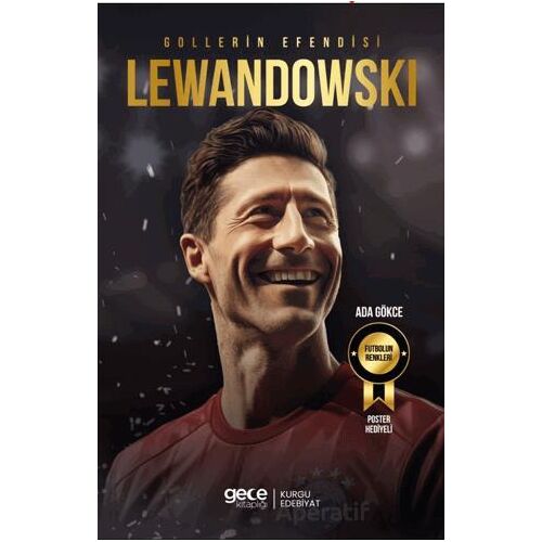 Gollerin Efendisi – Robert Lewandowski - Ada Gökce - Gece Kitaplığı