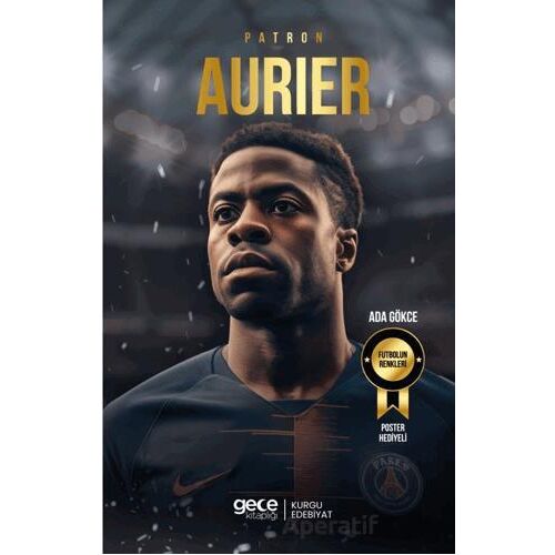 Patron – Serge Aurier - Ada Gökce - Gece Kitaplığı