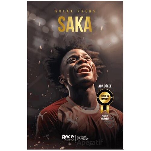 Solak Prens - Bukayo Saka - Ada Gökce - Gece Kitaplığı