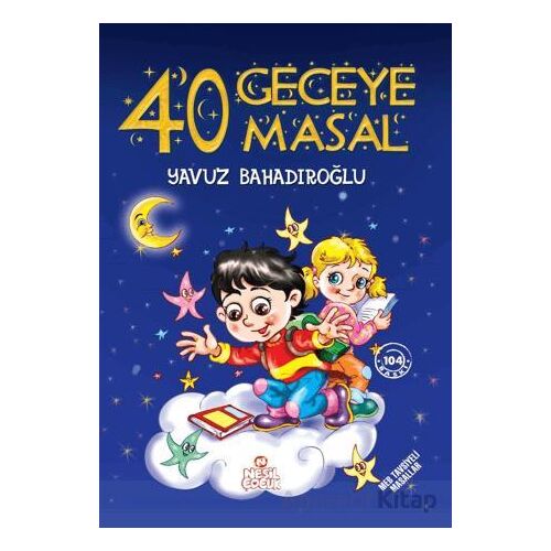 40 Geceye 40 Masal - Yavuz Bahadıroğlu - Nesil Çocuk Yayınları
