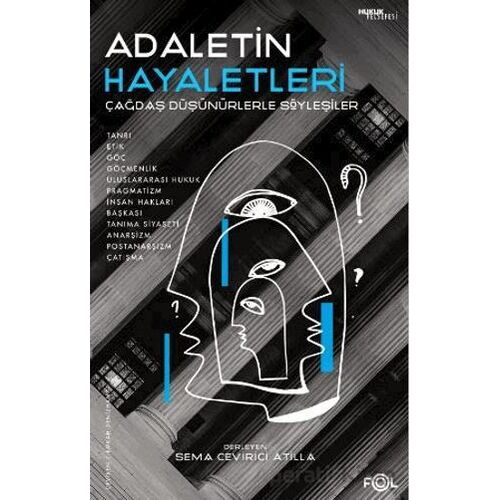 Adaletin Hayaletleri -Çağdaş Düşünürlerle Söyleşiler - Kolektif - Fol Kitap