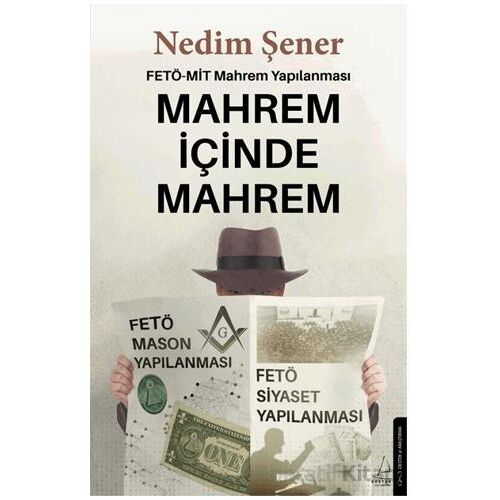 Mahrem İçinde Mahrem - Nedim Şener - Destek Yayınları