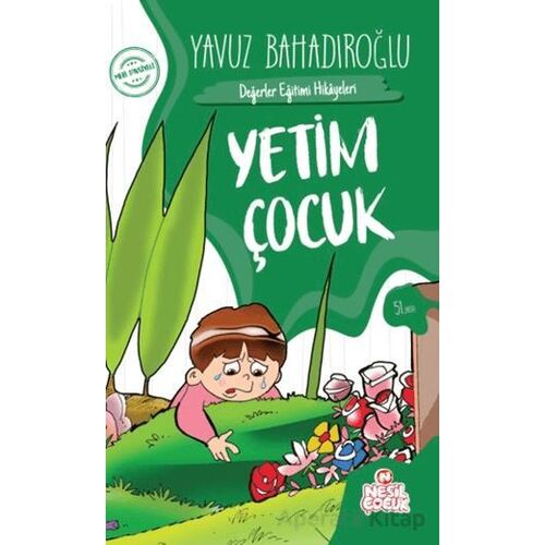 Yetim Çocuk - Yavuz Bahadıroğlu - Nesil Çocuk Yayınları