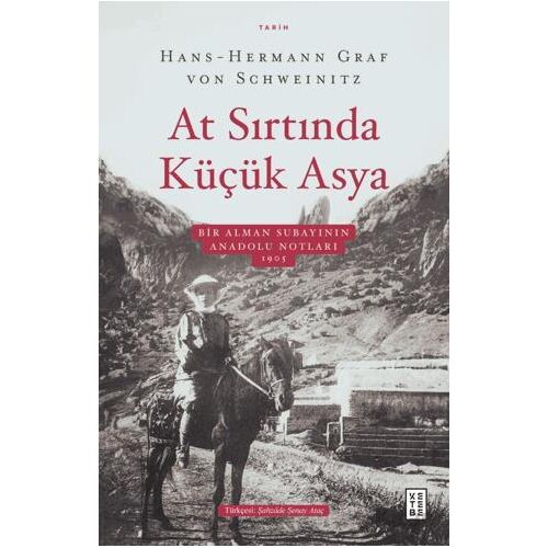 At Sırtında Küçük Asya - Bir Alman Subayının Anadolu Notları 1905