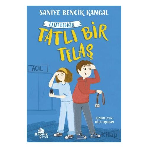 Tatlı Bir Telaş Hayat Dediğin 2 - Saniye Bencik Kangal - Kronik Kitap