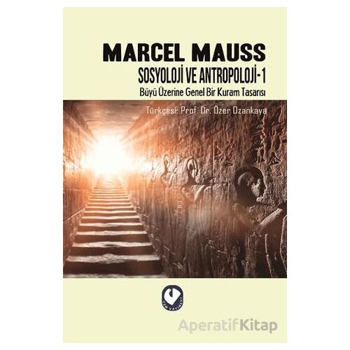 Sosyoloji ve Antropoloji - 1 - Marcel Mauss - Cem Yayınevi
