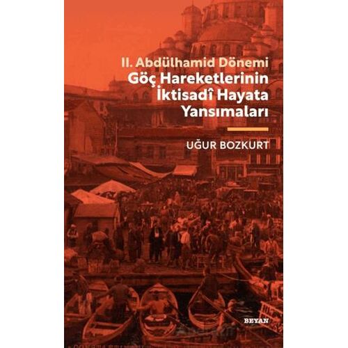 II. Abdülhamid Dönemi Göç Hareketlerinin İktisadi Hayata Yansımaları