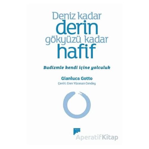 Deniz Kadar Derin Gökyüzü Kadar Hafif – Budizmle Kendi İçine Yolculuk