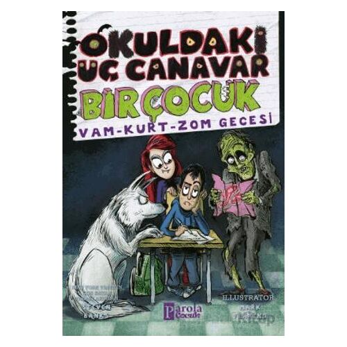 Okuldaki Üç Canavar Bir Çocuk: Vam - Kurt - Zom Gecesi - Steven Banks - Parola Çocuk