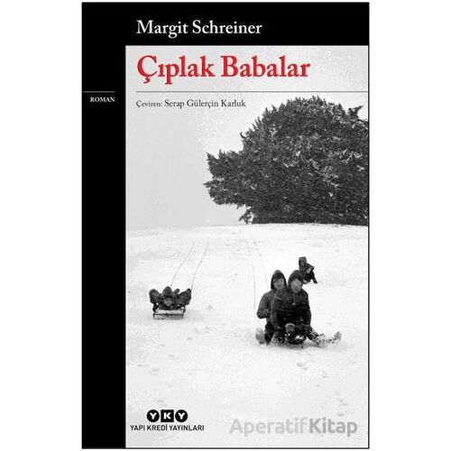 Çıplak Babalar - Margit Schreiner - Yapı Kredi Yayınları