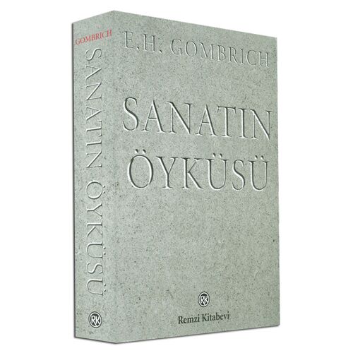 Sanatın Öyküsü - E. H. Gombrich - Remzi Kitabevi