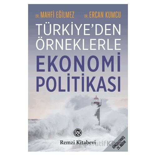 Türkiyeden Örneklerle Ekonomi Politikası - Ercan Kumcu - Remzi Kitabevi