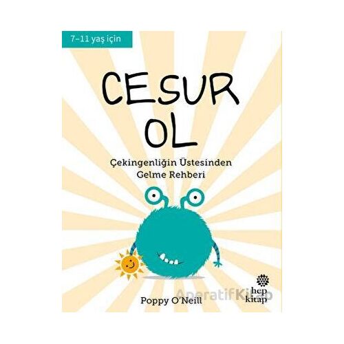 Cesur Ol - İyi Yaşa, Sağlıklı Ol Serisi - Poppy O’Neill - Hep Kitap
