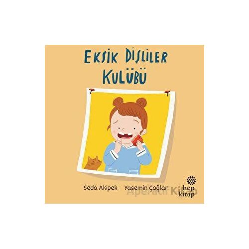 Eksik Dişliler Kulübü - Seda Akipek - Hep Kitap