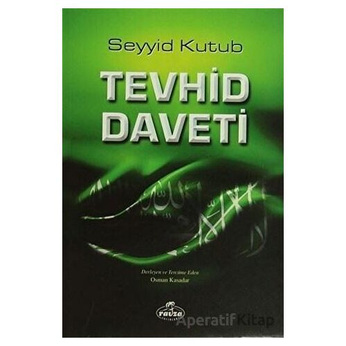 Tevhid Daveti - Seyyid Kutub - Ravza Yayınları