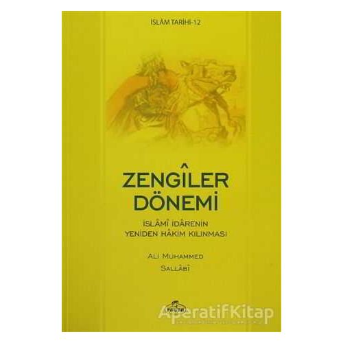 İslam Tarihi-12 Zengiler Dönemi - Ali Muhammed Sallabi - Ravza Yayınları