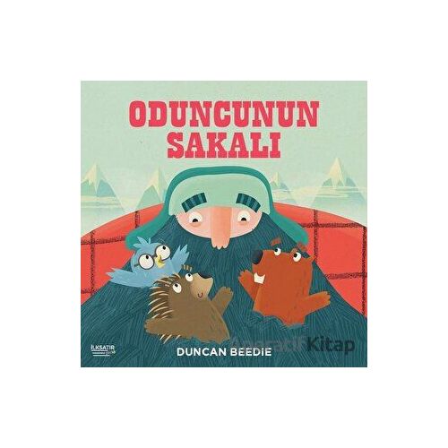 Oduncunun Sakalı - Duncan Beedie - İlksatır Yayınevi