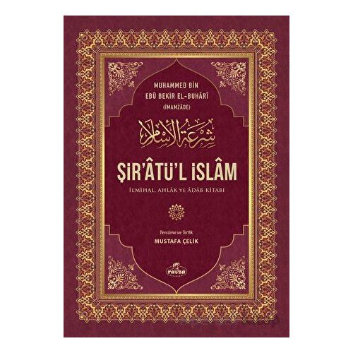 Şir’Atü’l İslam - Muhammed bin Ebu Bekir El-Buhari - Ravza Yayınları