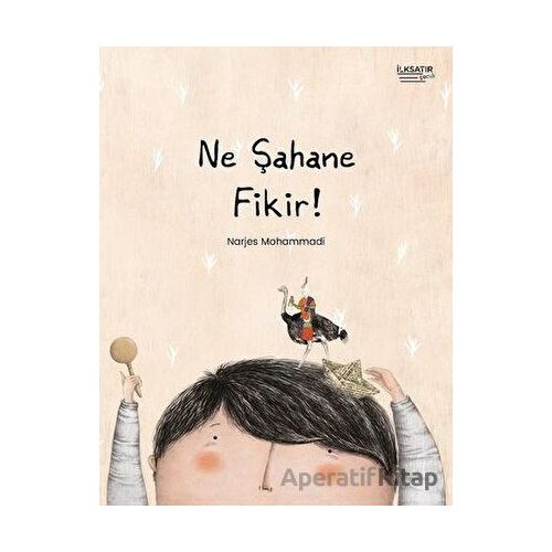 Ne Şahane Fikir! - Narjes Mohammadi - İlksatır Yayınevi