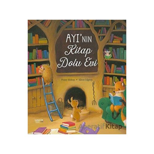 Ayının Kitap Dolu Evi - Poppy Bishop - İlksatır Yayınevi