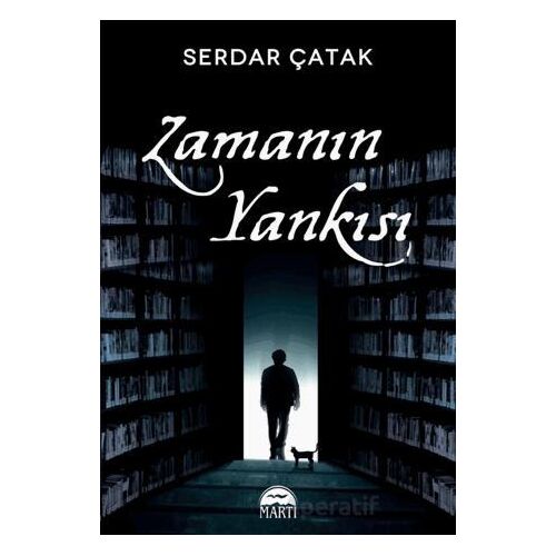 Zamanın Yankısı - Serdar Çatak - Martı Yayınları