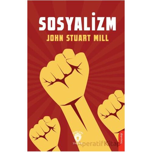 Sosyalizm - John Stuart Mill - Dorlion Yayınları
