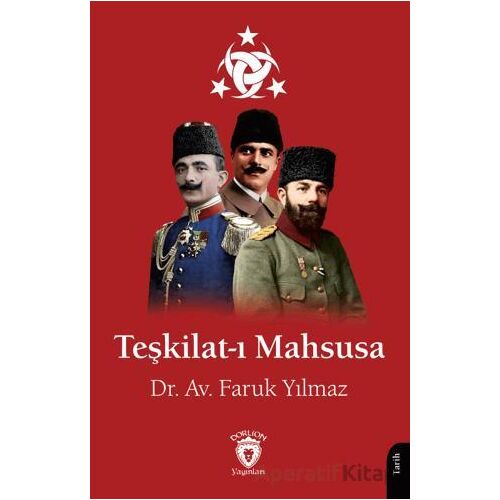 Teşkilat-ı Mahsusa - Faruk Yılmaz - Dorlion Yayınları